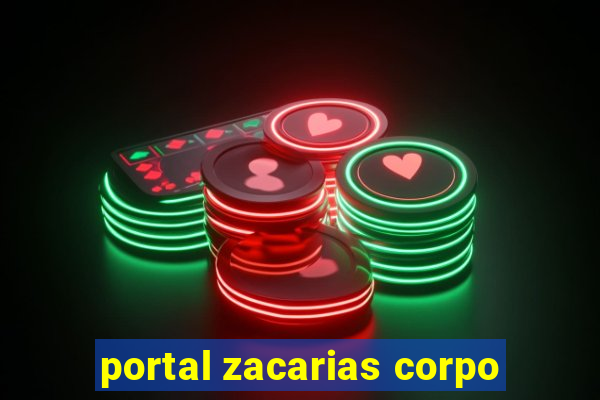 portal zacarias corpo